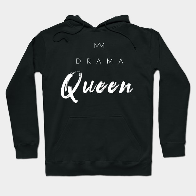 Drama Queen Hoodie by TextyTeez